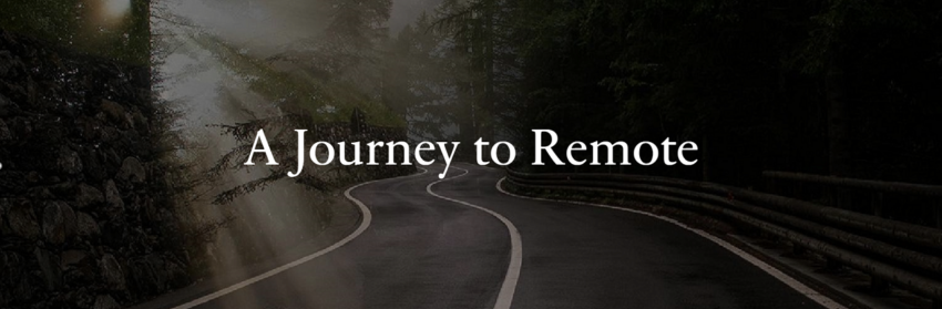 A banner image with a road in the background, and the text "A Journey to Remote:"