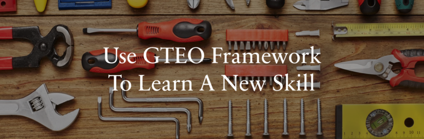 A banner that reads "Use GTEO Framework To Learn A New Skill"
